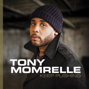 Tony Momrelle - Keep Pushing (Album Artwork)